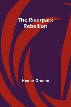 portada The Riverpark Rebellion (en Inglés)