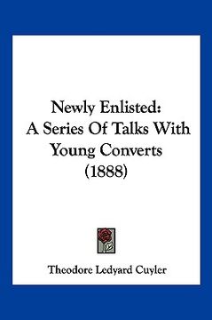 portada newly enlisted: a series of talks with young converts (1888) (in English)