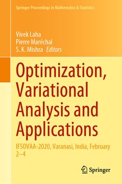 portada Optimization, Variational Analysis and Applications: Ifsovaa-2020, Varanasi, India, February 2-4