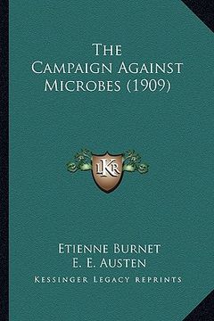 portada the campaign against microbes (1909) (en Inglés)
