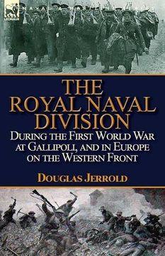portada The Royal Naval Division During the First World War at Gallipoli, and in Europe on the Western Front