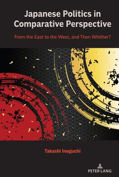 portada Japanese Politics in Comparative Perspective: From the East to the West, and Then Whither? (in English)