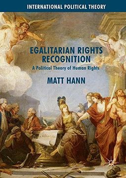 portada Egalitarian Rights Recognition: A Political Theory of Human Rights (International Political Theory)