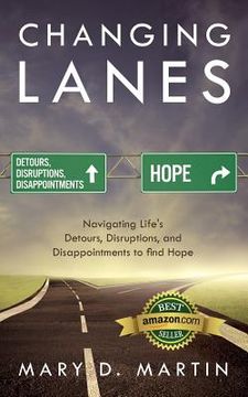 portada Changing Lanes: Navigating Life's Detours, Disruptions, and Disappointments to Find Hope (in English)