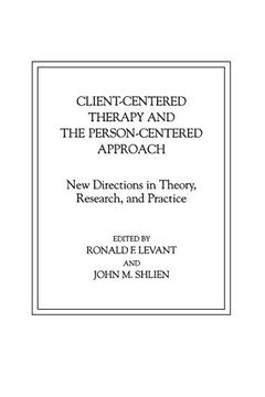 portada Client-Centered Therapy and the Person-Centered Approach: New Directions in Theory, Research, and Practice (en Inglés)