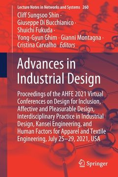 portada Advances in Industrial Design: Proceedings of the Ahfe 2021 Virtual Conferences on Design for Inclusion, Affective and Pleasurable Design, Interdisci (in English)