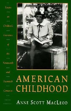 portada american childhood: essays on children's literature of the nineteenth and twentieth centuries. (in English)