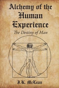 portada Alchemy of the Human Experience: The Destiny of Man (en Inglés)