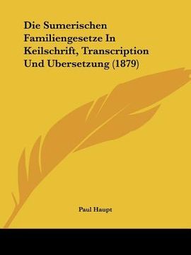 portada Die Sumerischen Familiengesetze In Keilschrift, Transcription Und Ubersetzung (1879) (en Alemán)