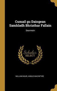 portada Cumail gu Daingean Samhladh Bhriathar Fallain: Searmoin (in Gaélico Escocés)