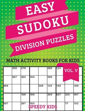 portada Easy Sudoku Division Puzzles Vol V: Math Activity Books for Kids (in English)