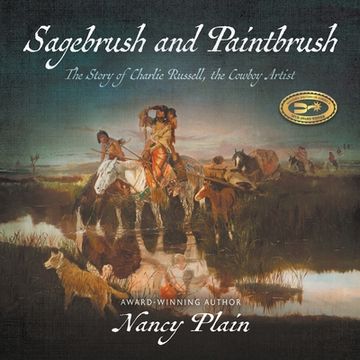 portada Sagebrush and Paintbrush: The Story of Charlie Russell, the Cowboy Artist 