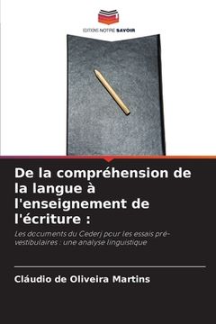 portada De la compréhension de la langue à l'enseignement de l'écriture (en Francés)