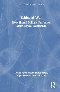 portada Ethics at war (War, Conflict and Ethics) (en Inglés)