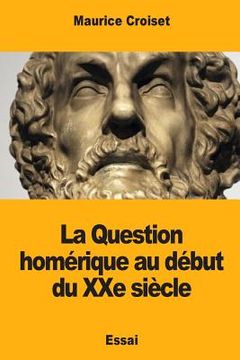 portada La Question homérique au début du XXe siècle (en Francés)