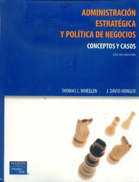 portada Administracion Estrategica y Poltica de Negocios: Conceptos y Casos 10Ed.
