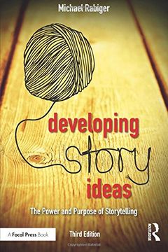 portada Developing Story Ideas: The Power and Purpose of Storytelling