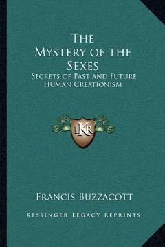 portada the mystery of the sexes: secrets of past and future human creationism (en Inglés)