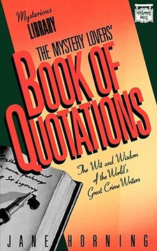portada the mystery lovers' book of quotations: a choice selection from murder mysteries, detective stories, suspense novels, spy thrillers, and crime fiction (en Inglés)