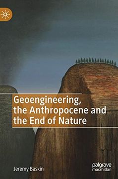 portada Geoengineering, the Anthropocene and the end of Nature (en Inglés)