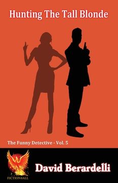 portada Hunting The Tall Blonde (Funny Detective Vol 5) (en Inglés)