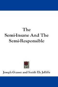 portada the semi-insane and the semi-responsible (en Inglés)