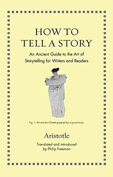 portada How to Tell a Story: An Ancient Guide to the art of Storytelling for Writers and Readers (Ancient Wisdom for Modern Readers) (in English)