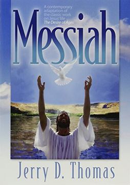 portada Messiah: A Contemporary Adaptation of the Classic Work on Jesus' Life, the Desire of Ages (in English)