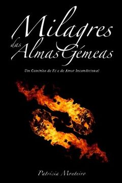 portada Milagres das Almas Gémeas: Um caminho de fé e amor incondicional (Portuguese Edition)