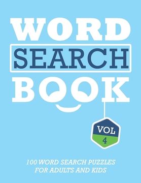 portada Word Search Book: 100 Word Search Puzzles For Adults And Kids Brain-Boosting Fun Vol 4 (en Inglés)