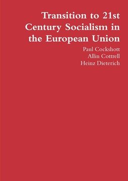 portada Transition to 21st Century Socialism in the European Union (en Inglés)