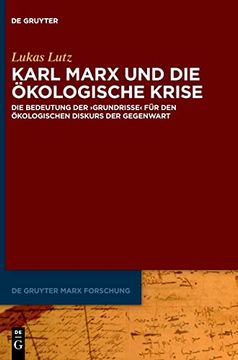 portada Karl Marx und die ã Kologische Krise: Die Bedeutung der Grundrisse Fã¼R den ã Kologischen Diskurs der Gegenwart -Language: German (in German)