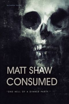portada Consumed: A Novel of Extreme Horror and Gore (in English)