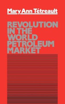 portada revolution in the world petroleum market (en Inglés)
