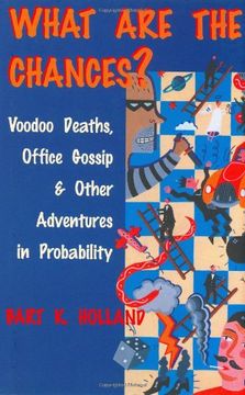 portada What are the Chances? Voodoo Deaths, Office Gossip, and Other Adventures in Probability (en Inglés)