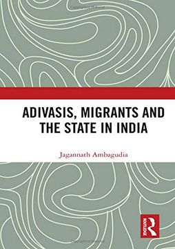 portada Adivasis, Migrants and the State in India (en Inglés)