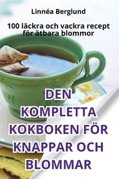 portada Den Kompletta Kokboken För Knappar Och Blommar (en Sueco)