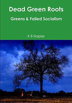 portada Dead Green Roots Greens & Failed Socialism (en Inglés)