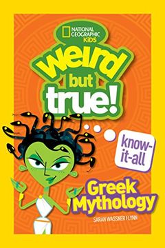 portada Weird but True Know-It-All: Greek Mythology (National Geographic Kids: Weird but True! Know-It-All) (en Inglés)