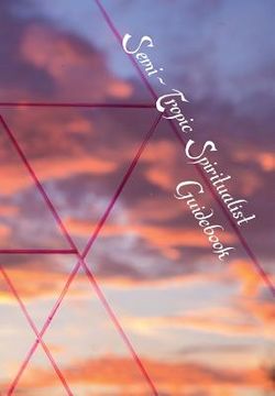 portada Semi-Tropic Spiritualist Guidebook (en Inglés)