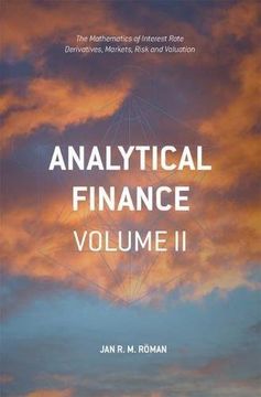 portada 2: Analytical Finance: Volume II : The Mathematics of Interest Rate Derivatives, Markets, Risk and Valuation (en Inglés)