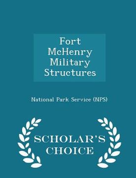 portada Fort McHenry Military Structures - Scholar's Choice Edition (en Inglés)
