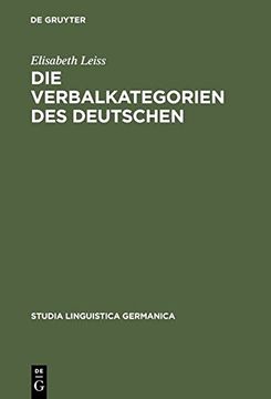 portada Die Verbalkategorien des Deutschen: Ein Beitrag zur Theorie der sprachlichen Kategorisierung (Studia Linguistica Germanica)