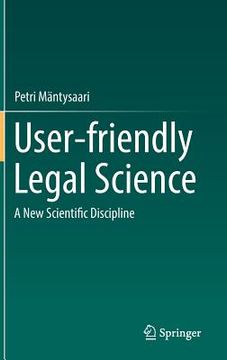 portada User-Friendly Legal Science: A New Scientific Discipline