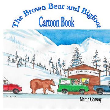 portada The Brown Bear and Bigfoot: Cartoon Book (en Inglés)