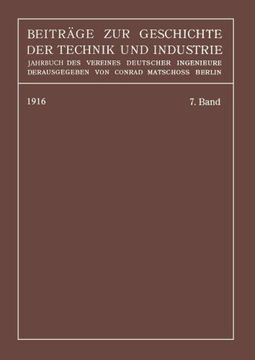 portada Beiträge zur Geschichte der Technik und Industrie: Jahrbuch des Vereines Deutscher Ingenieure, Siebenter Band (German Edition)