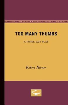 portada Too Many Thumbs: A Three-ACT Play (en Inglés)