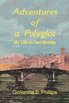 portada adventures of a polyglot: my life in two worlds (en Inglés)