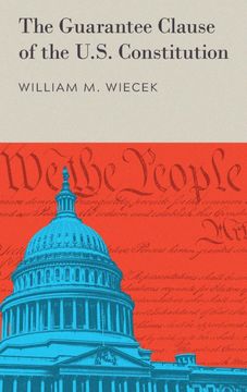 portada The Guarantee Clause of the U. S. Constitition (Cornell Studies in Civil Liberty. ) 