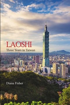 portada Laoshi: Three Years in Taiwan (en Inglés)